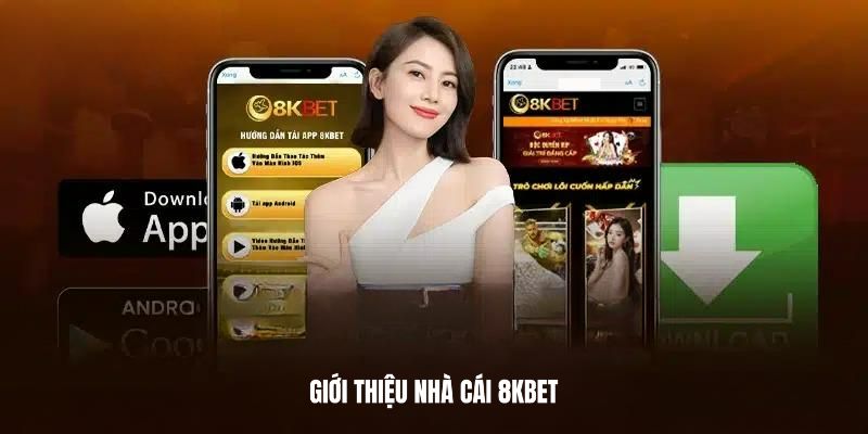 8KBET - Thương hiệu cá cược online đình đám